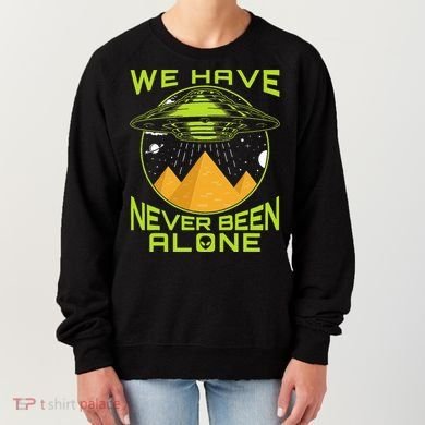 We Have Never Been Alone Ancient Aliens Egypt Women's Sweatshirt