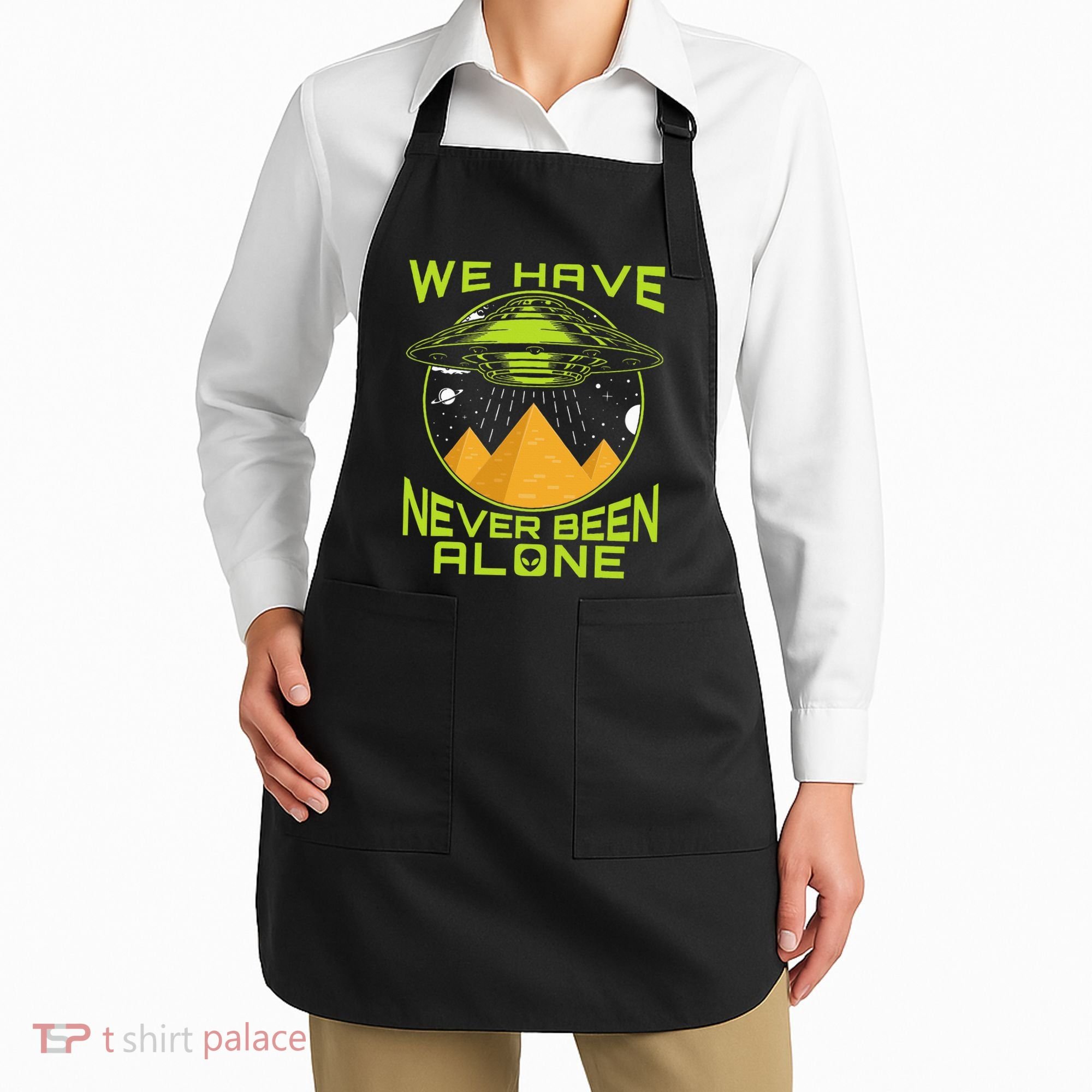 We Have Never Been Alone Ancient Aliens Egypt Apron