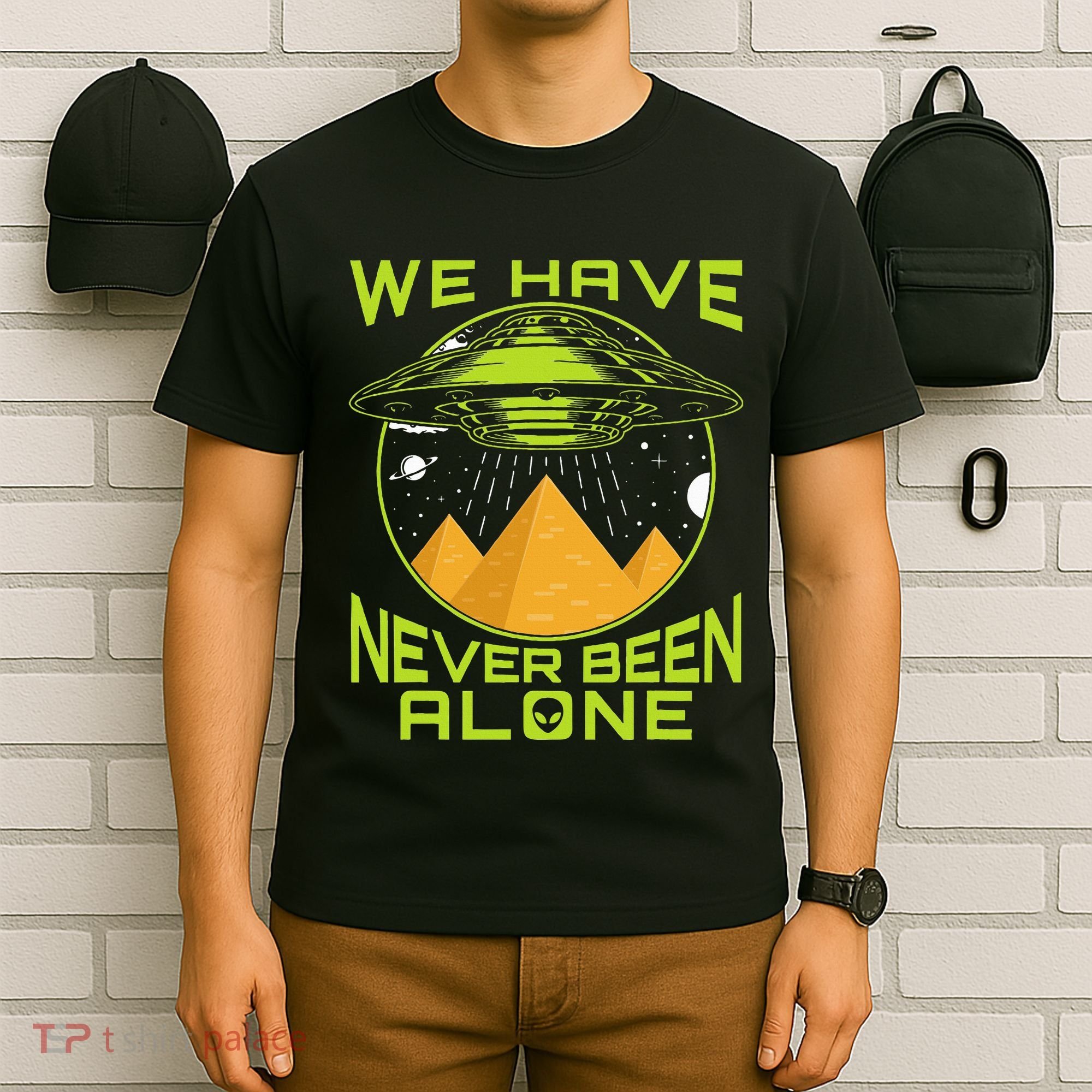 We Have Never Been Alone Ancient Aliens Egypt T-Shirt