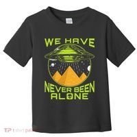 We Have Never Been Alone Ancient Aliens Egypt Toddler T-Shirt thumb 0