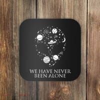 We Have Never Been Alone Funny Ancient Aliens Coaster thumb 0