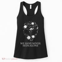We Have Never Been Alone Funny Ancient Aliens Women's Tank Top thumb 0