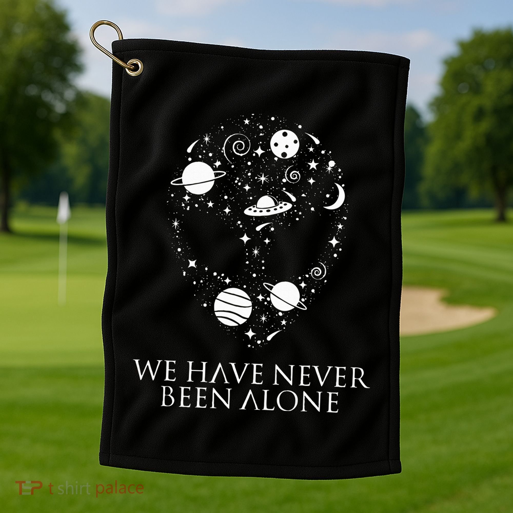 We Have Never Been Alone Funny Ancient Aliens Golf Towel