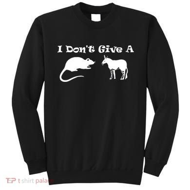 Who Gives A Rats Ass Sweatshirt
