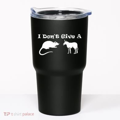 Who Gives A Rats Ass Tumbler