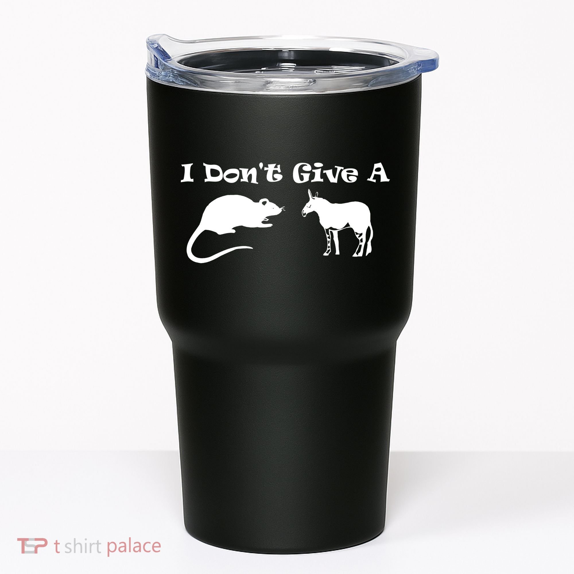 Who Gives A Rats Ass Tumbler