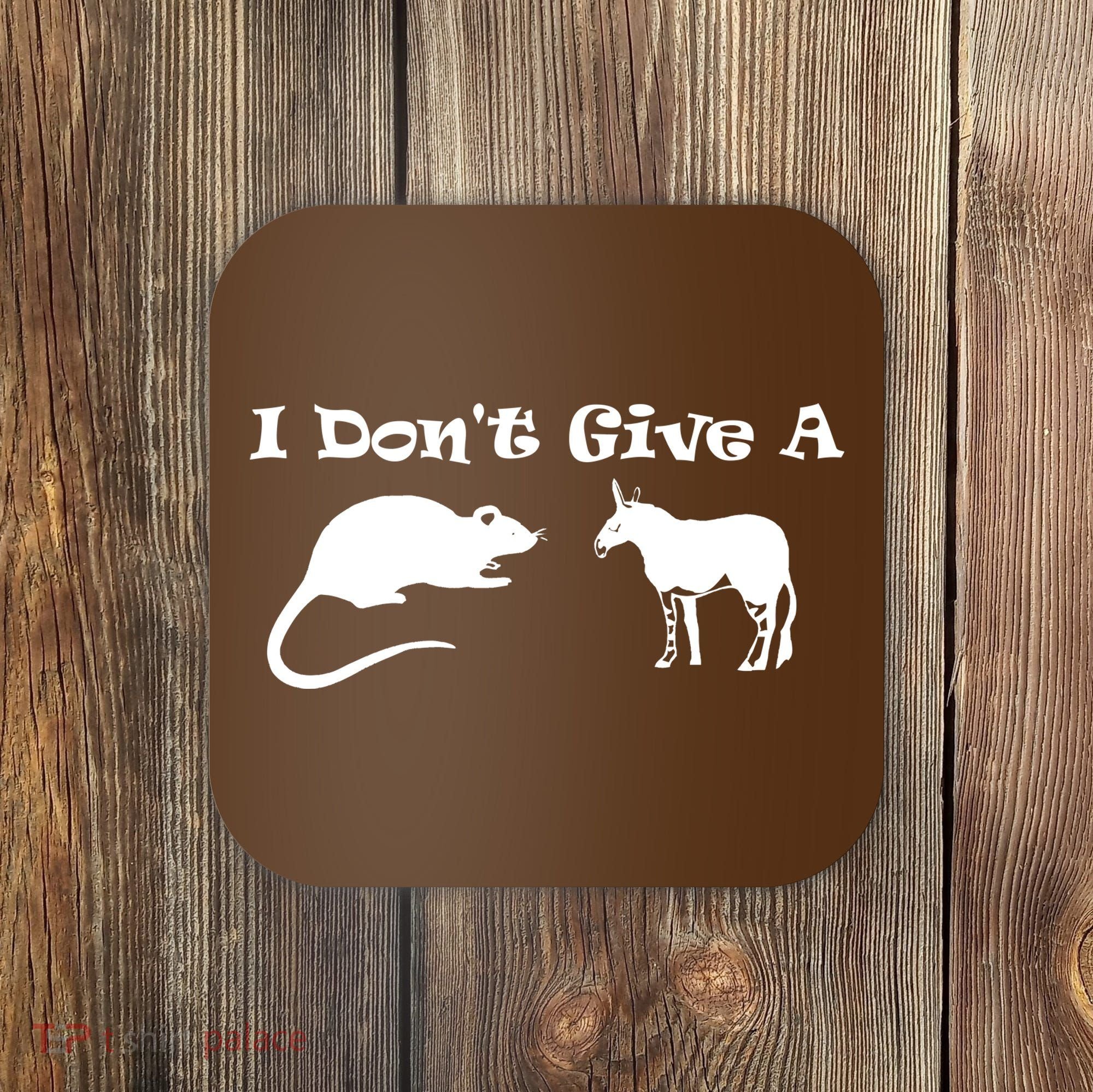 Who Gives A Rats Ass Coaster