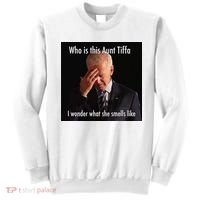Who is Aunt Tiffa Joe Biden Funny Meme Sweatshirt thumb 0