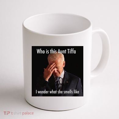 Who is Aunt Tiffa Joe Biden Funny Meme Coffee Mug back