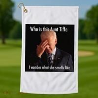 Who is Aunt Tiffa Joe Biden Funny Meme Golf Towel thumb 1