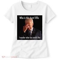 Who is Aunt Tiffa Joe Biden Funny Meme Women's T-Shirt thumb 0