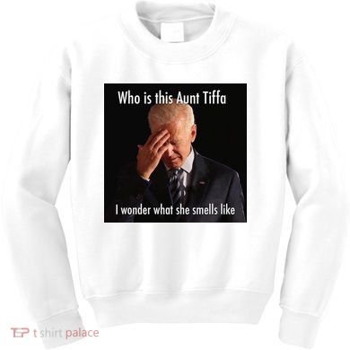 Who is Aunt Tiffa Joe Biden Funny Meme Kids Sweatshirt