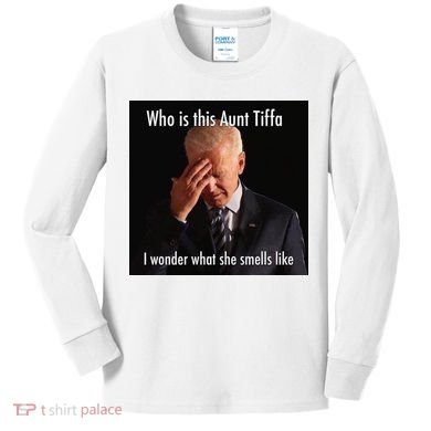 Who is Aunt Tiffa Joe Biden Funny Meme Kids Long Sleeve Shirt