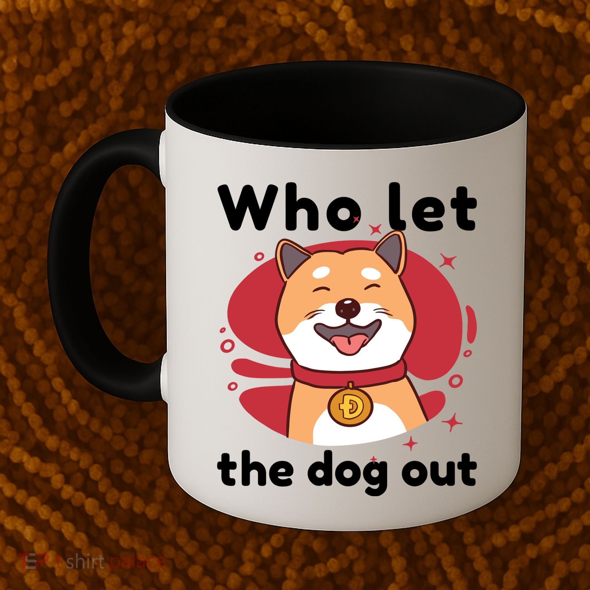 Who Let The Dog Out Dogecoin Coffee Mug