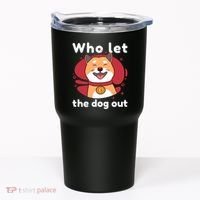 Who Let The Dog Out Dogecoin Tumbler thumb 0