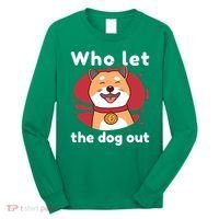 Who Let The Dog Out Dogecoin Long Sleeve Shirt thumb 0