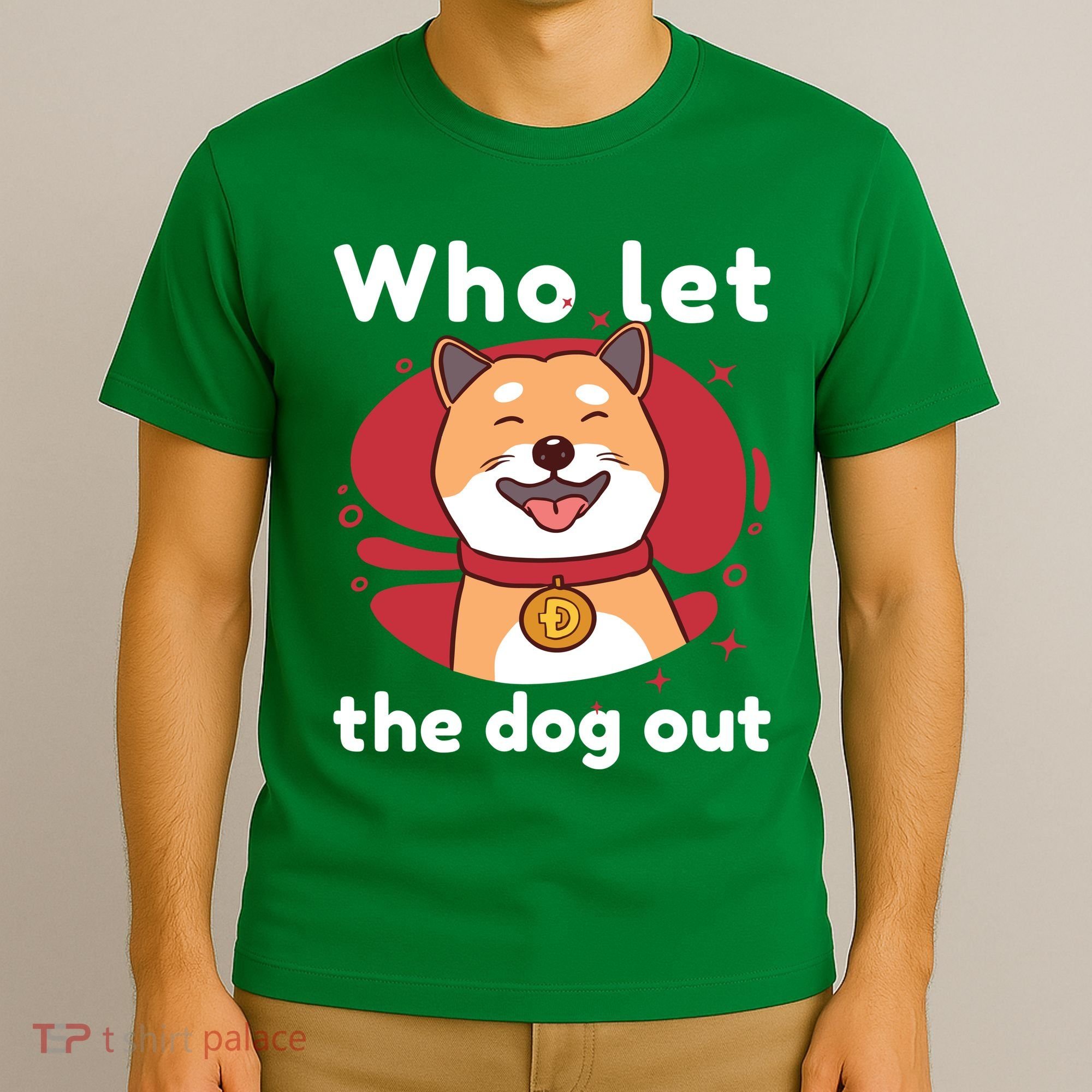 Who Let The Dog Out Dogecoin T-Shirt