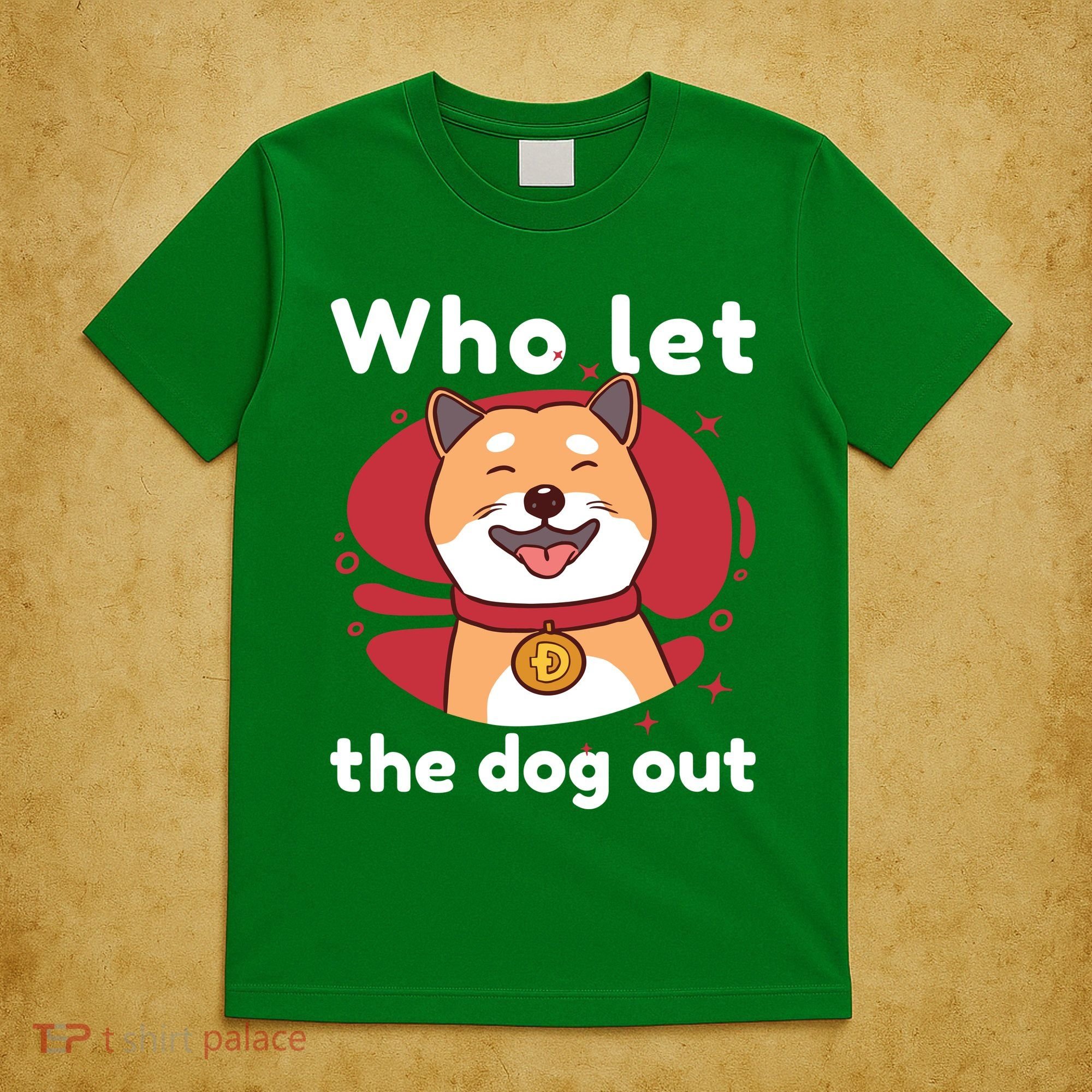 Who Let The Dog Out Dogecoin T-Shirt
