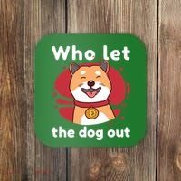 Who Let The Dog Out Dogecoin Coaster thumb 0