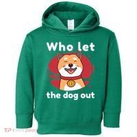 Who Let The Dog Out Dogecoin Toddler Hoodie thumb 0