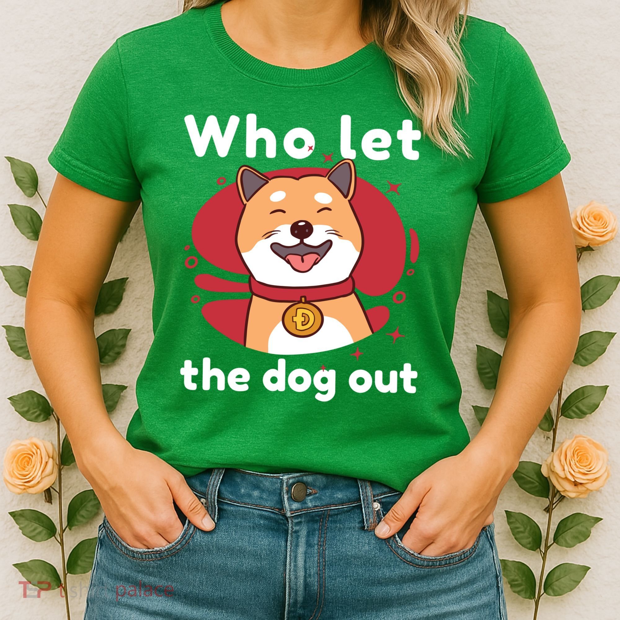 Who Let The Dog Out Dogecoin Women's T-Shirt