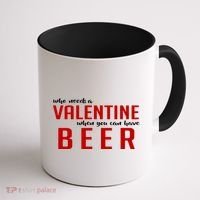 Who Needs A Valentine When You Can Have Beer Coffee Mug thumb 1