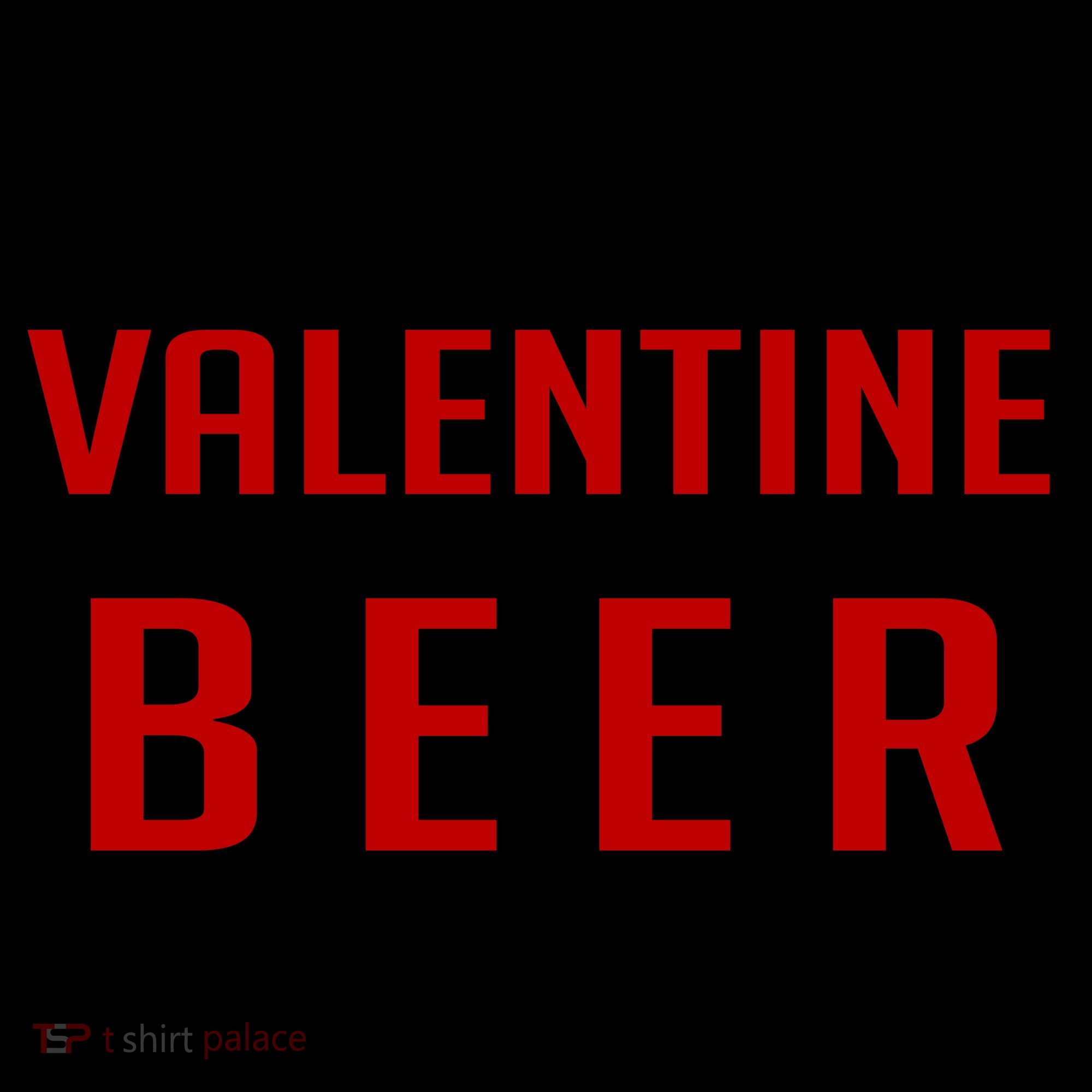 Who Needs A Valentine When You Can Have Beer Coffee Mug