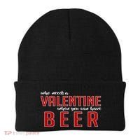 Who Needs A Valentine When You Can Have Beer Beanie thumb 0
