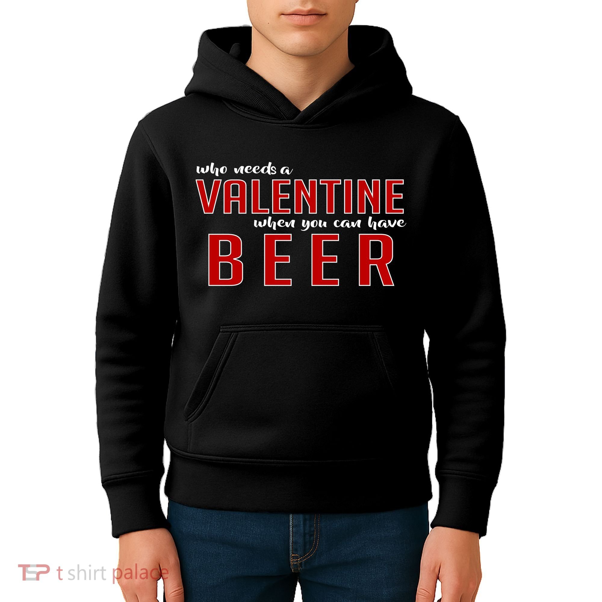 Who Needs A Valentine When You Can Have Beer Kids Hoodie