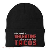Who Needs A Valentine When You Can Have Tacos Beanie thumb 0