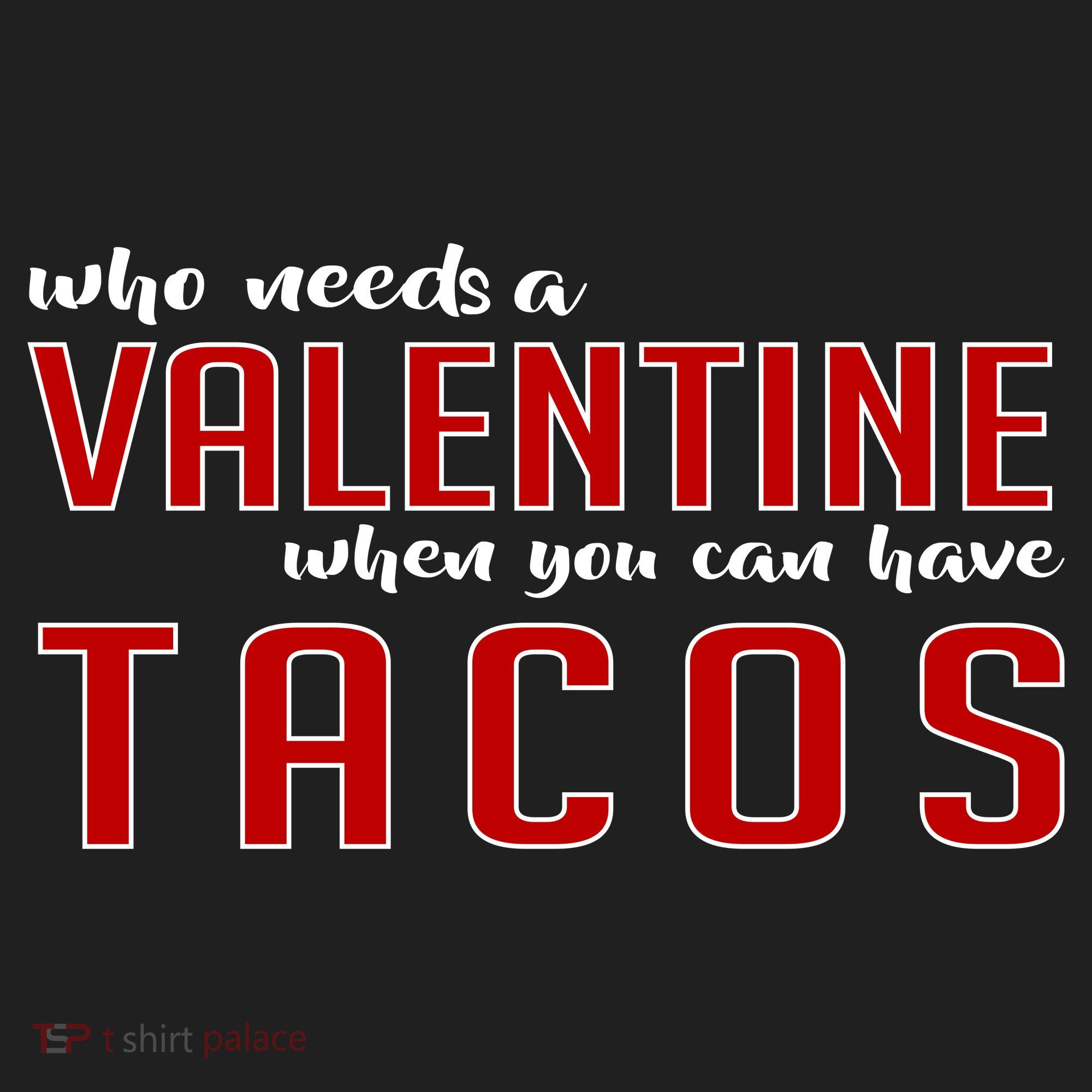 Who Needs A Valentine When You Can Have Tacos Beanie