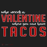 Who Needs A Valentine When You Can Have Tacos Hat thumb 2