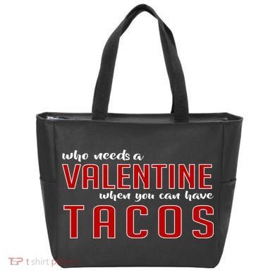 Who Needs A Valentine When You Can Have Tacos Bag