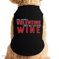 Who Needs A Valentine When You Can Have Wine Doggie Tank thumb 0