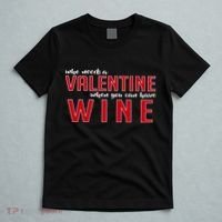 Who Needs A Valentine When You Can Have Wine T-Shirt thumb 5