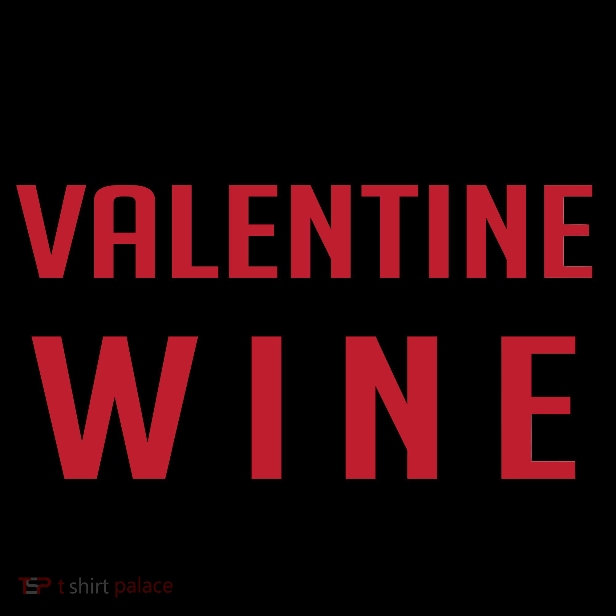 Who Needs A Valentine When You Can Have Wine Coffee Mug