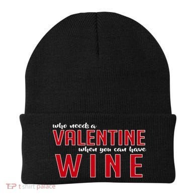 Who Needs A Valentine When You Can Have Wine Beanie