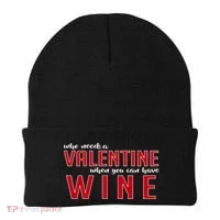 Who Needs A Valentine When You Can Have Wine Beanie thumb 0