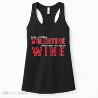 Who Needs A Valentine When You Can Have Wine Women's Tank Top thumb 0