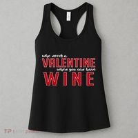 Who Needs A Valentine When You Can Have Wine Women's Tank Top thumb 3