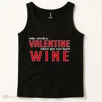 Who Needs A Valentine When You Can Have Wine Tank Top thumb 2