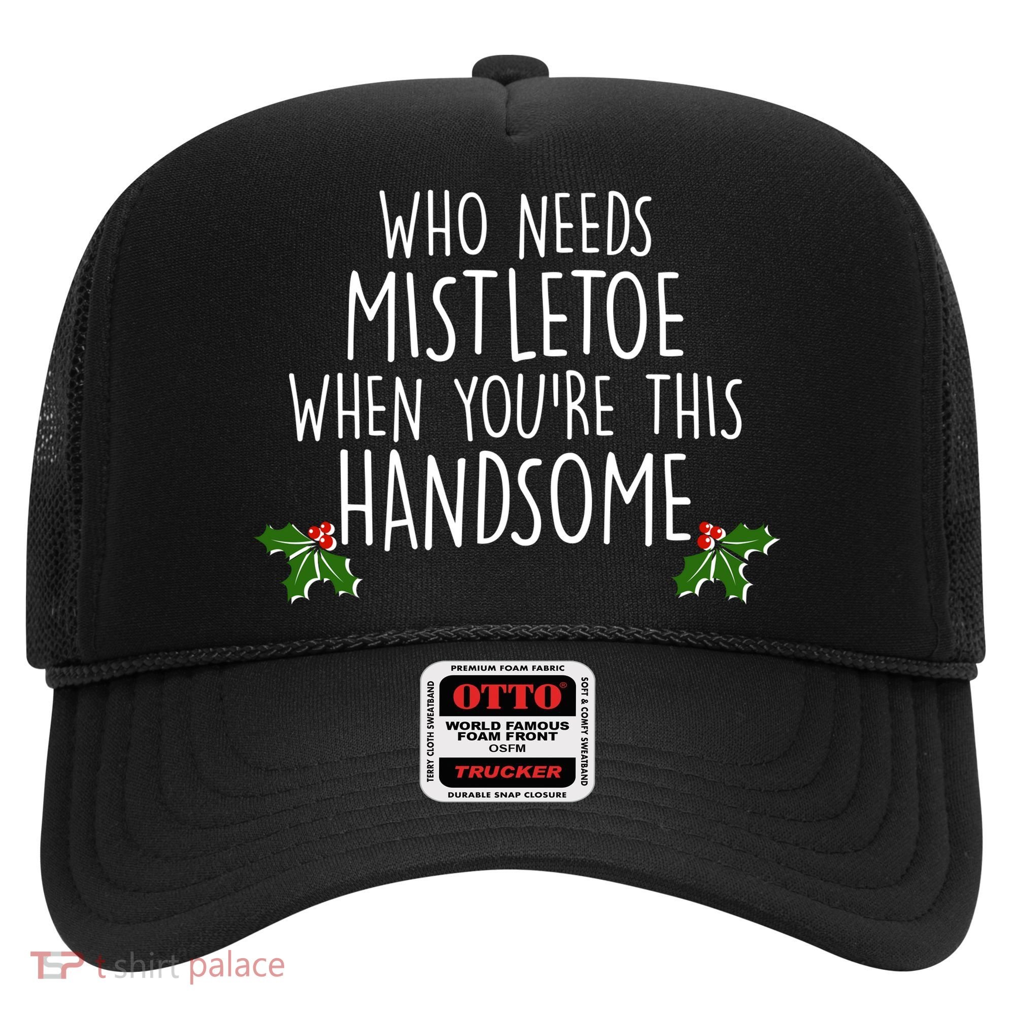 Who Needs Mistletoe When You're This Handsome Hat