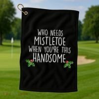 Who Needs Mistletoe When You're This Handsome Golf Towel thumb 1