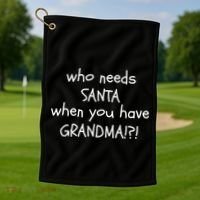 Who Needs Santa When You Have Grandma Golf Towel thumb 1