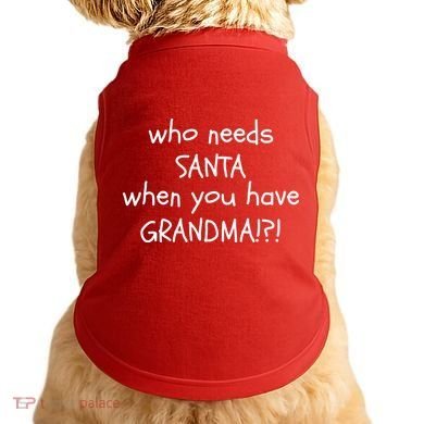 Who Needs Santa When You Have Grandma Doggie Tank