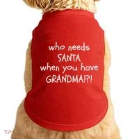Who Needs Santa When You Have Grandma Doggie Tank thumb 0