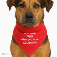 Who Needs Santa When You Have Grandma USA-Made Doggie Bandana thumb 1