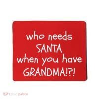 Who Needs Santa When You Have Grandma Mousepad thumb 0
