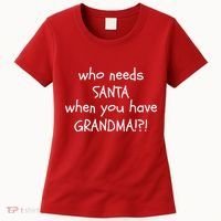 Who Needs Santa When You Have Grandma Women's T-Shirt thumb 0
