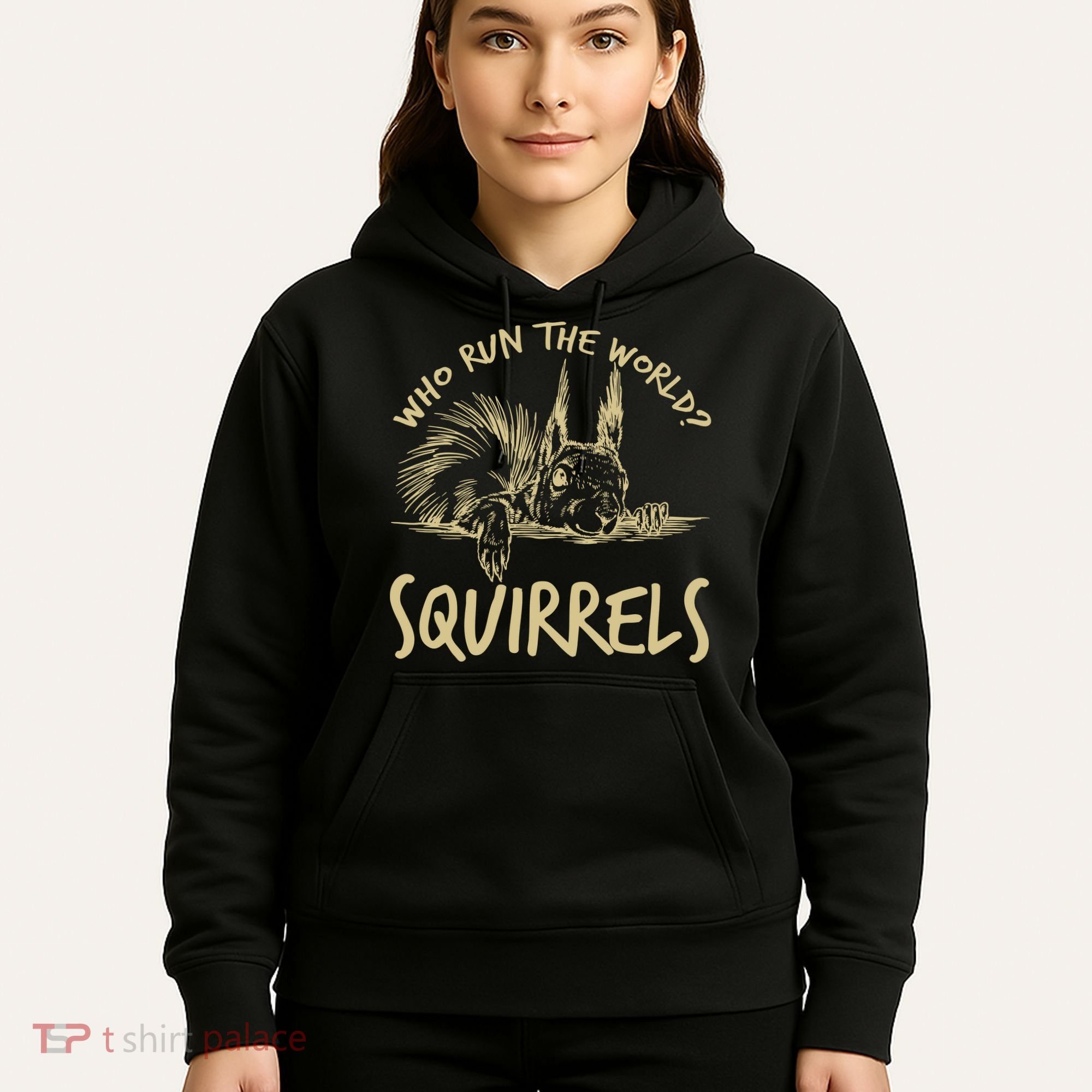  Who Run The World Squirrels Hoodie